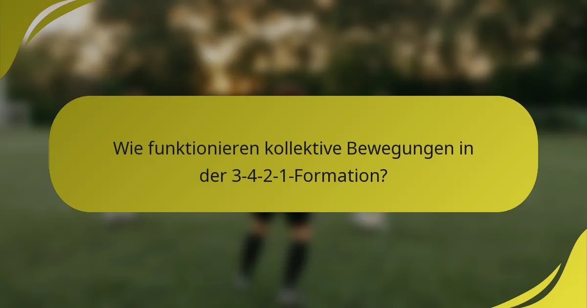 Wie funktionieren kollektive Bewegungen in der 3-4-2-1-Formation?